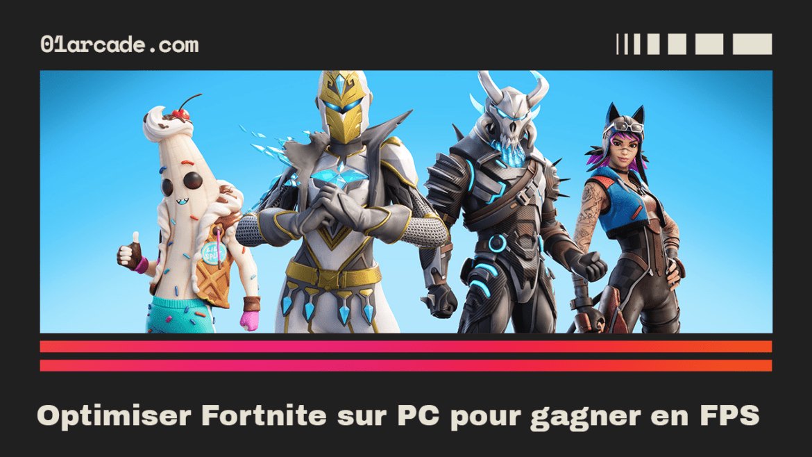 Comment Optimiser Fortnite Sur PC Pour Gagner En FPS Guide Complet Et