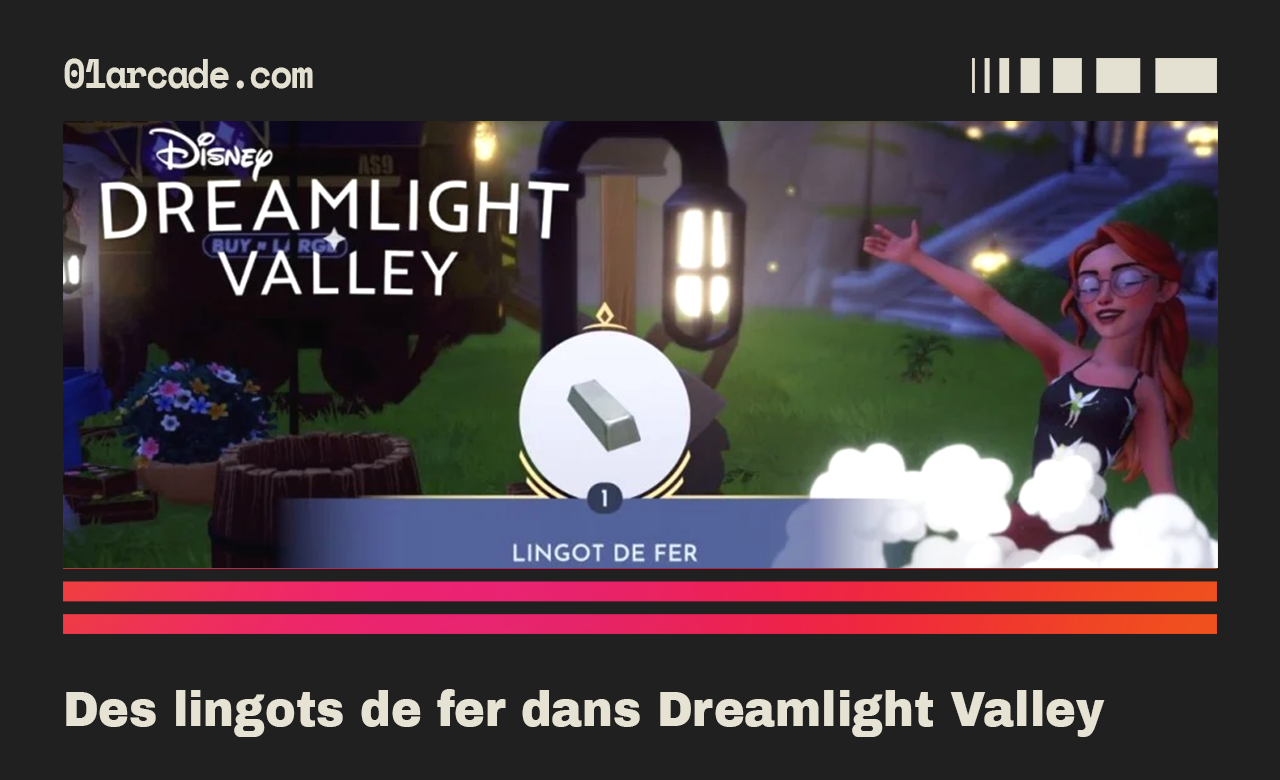Où trouver des lingots de fer dans Dreamlight Valley Guide complet pour les trouver facilement