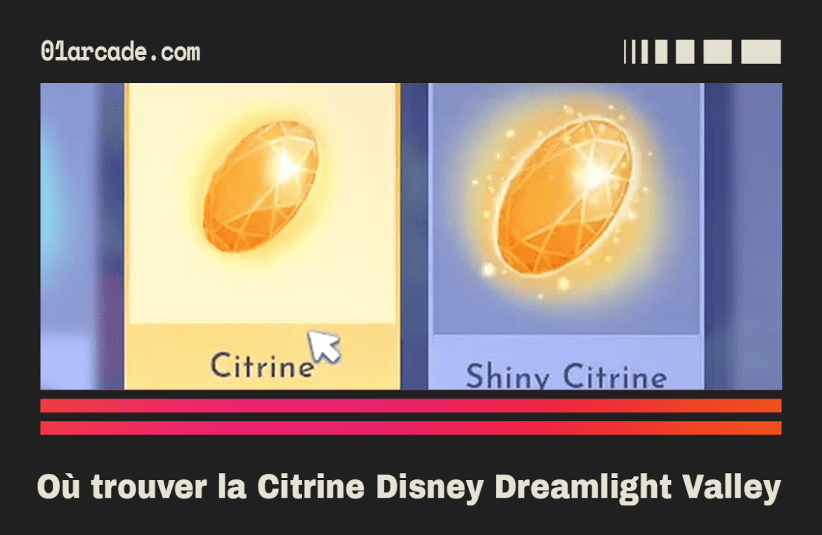 Où trouver la Citrine Disney Dreamlight Valley
