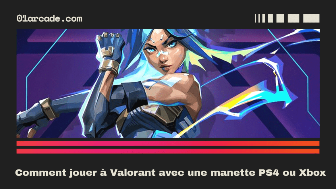Comment jouer à Valorant avec une manette PS4 ou Xbox