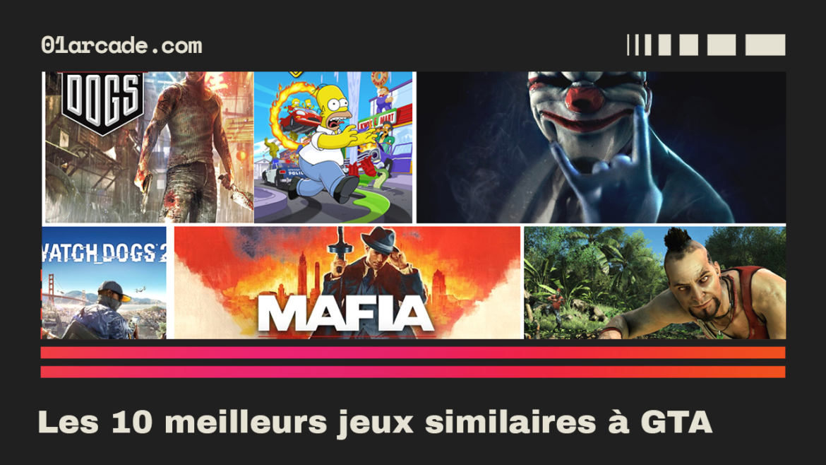 Les 10 meilleurs jeux similaires à GTA
