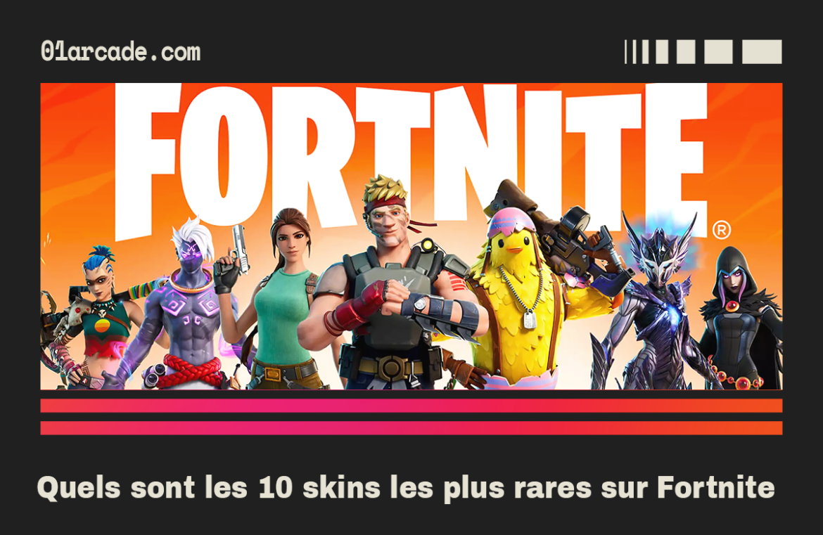 Quels sont les 10 skins les plus rares sur Fortnite