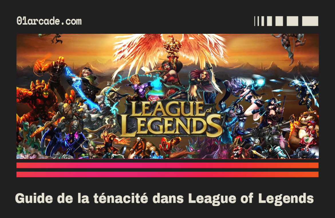 Guide de la ténacité dans League of Legends