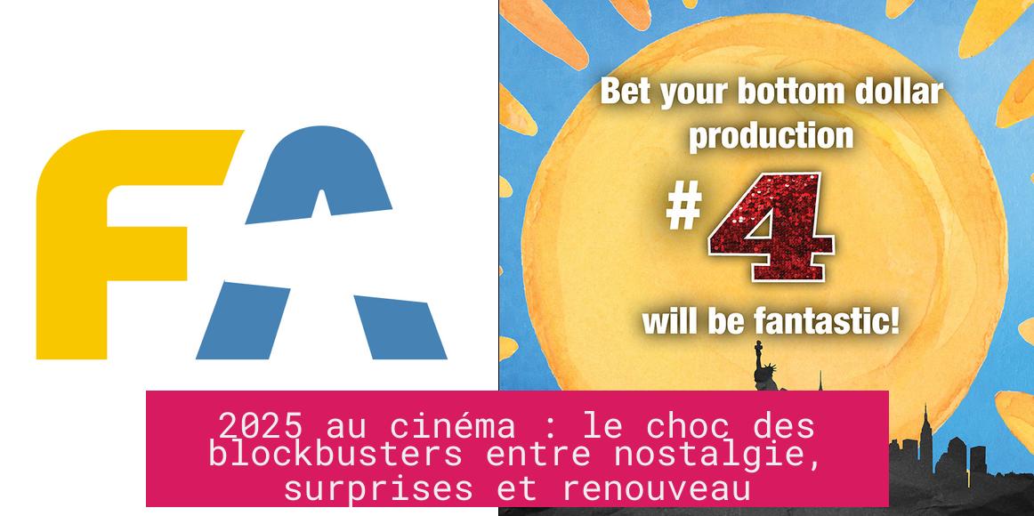 2025 au cinéma : le choc des blockbusters entre nostalgie, surprises et renouveau