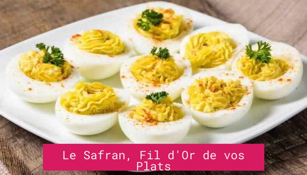 Le Safran, Fil d'Or de vos Plats