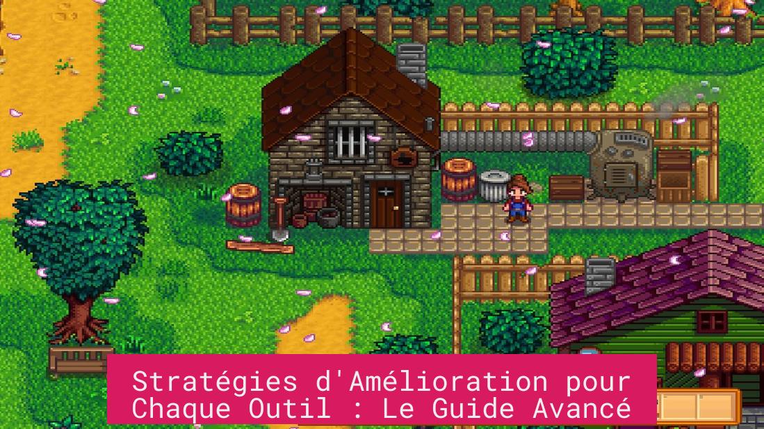 Stratégies d'Amélioration pour Chaque Outil : Le Guide Avancé
