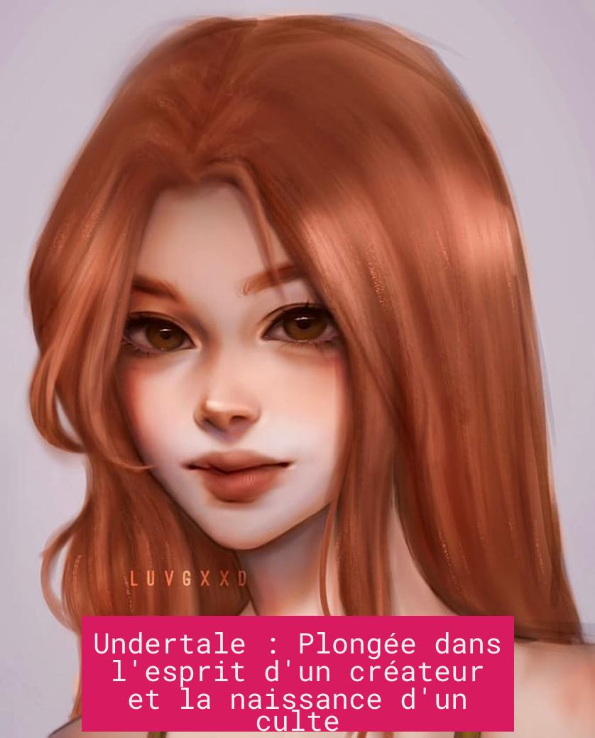 Undertale : Plongée dans l'esprit d'un créateur et la naissance d'un culte