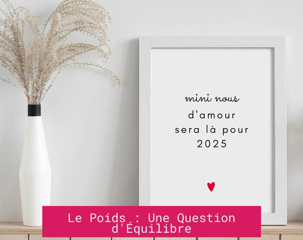 Le Poids : Une Question d'Équilibre