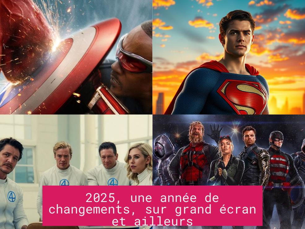 2025, une année de changements, sur grand écran et ailleurs