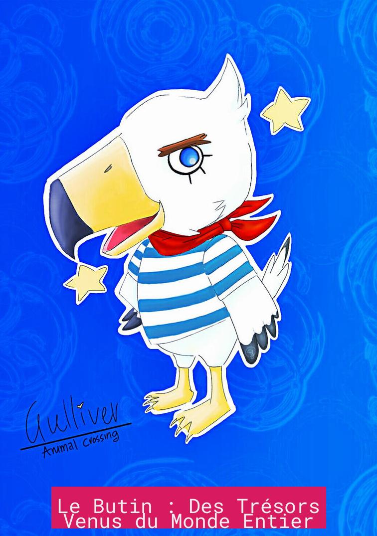 Le Butin : Des Trésors Venus du Monde Entier