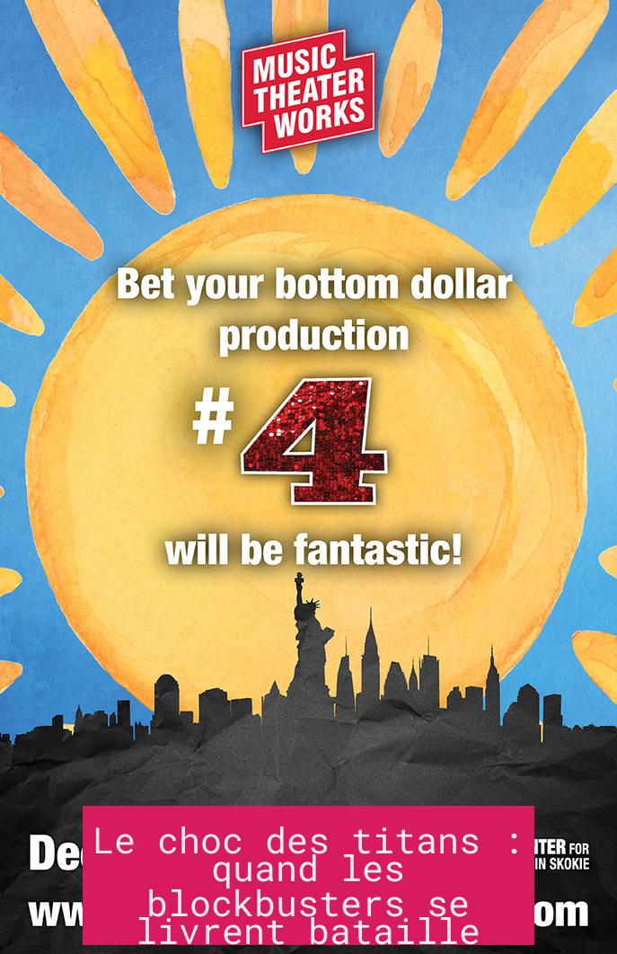 Le choc des titans : quand les blockbusters se livrent bataille