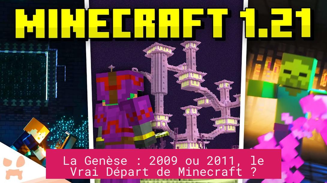La Genèse : 2009 ou 2011, le Vrai Départ de Minecraft ?