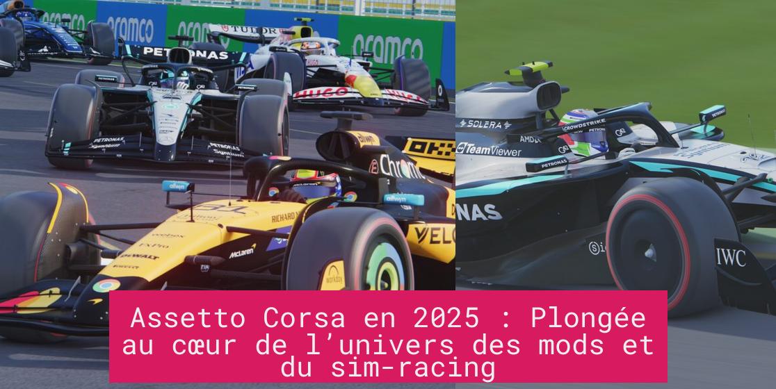 Assetto Corsa en 2025 : Plongée au cœur de l’univers des mods et du sim-racing