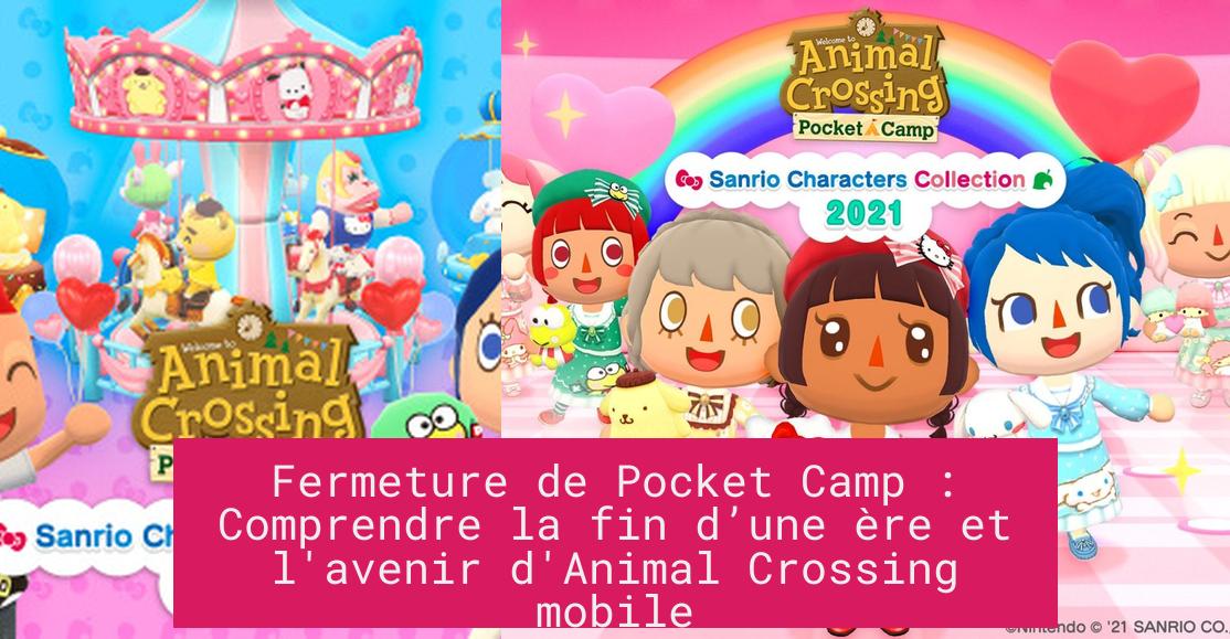 Fermeture de Pocket Camp : Comprendre la fin d’une ère et l'avenir d'Animal Crossing mobile