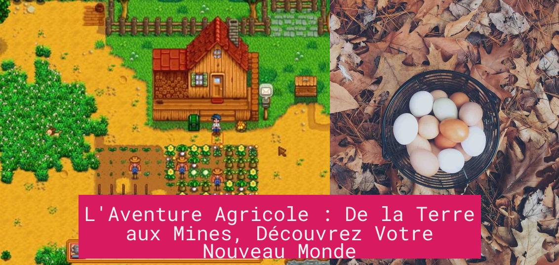 l_aventure_agricole_de_la_terre_aux_mines_decouvrez_votre_nouveau_monde L'Aventure Agricole : De la Terre aux Mines, Découvrez Votre Nouveau Monde