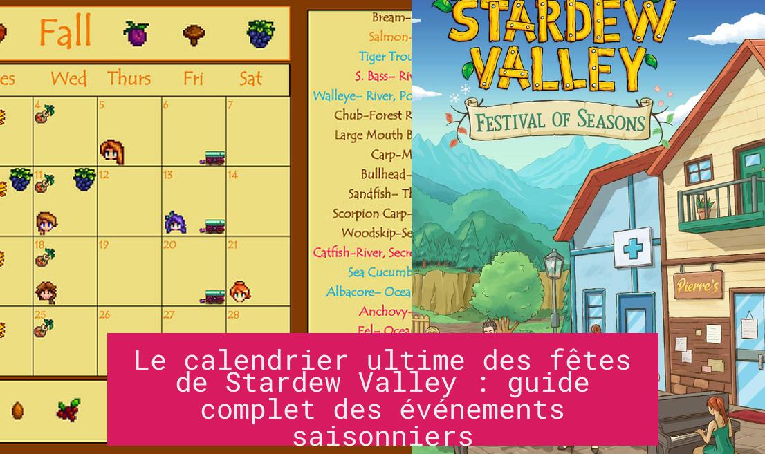 le_calendrier_ultime_des_fetes_de_stardew_valley_guide_complet_des_evenements_saisonniers Le calendrier ultime des fêtes de Stardew Valley : guide complet des événements saisonniers