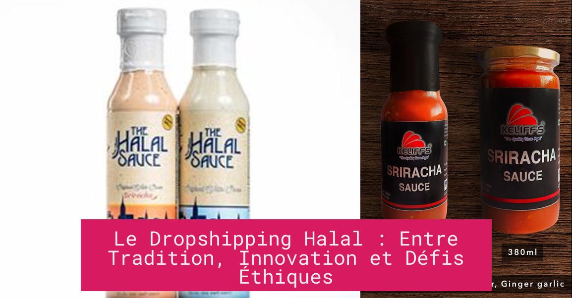 Le Dropshipping Halal : Entre Tradition, Innovation et Défis Éthiques