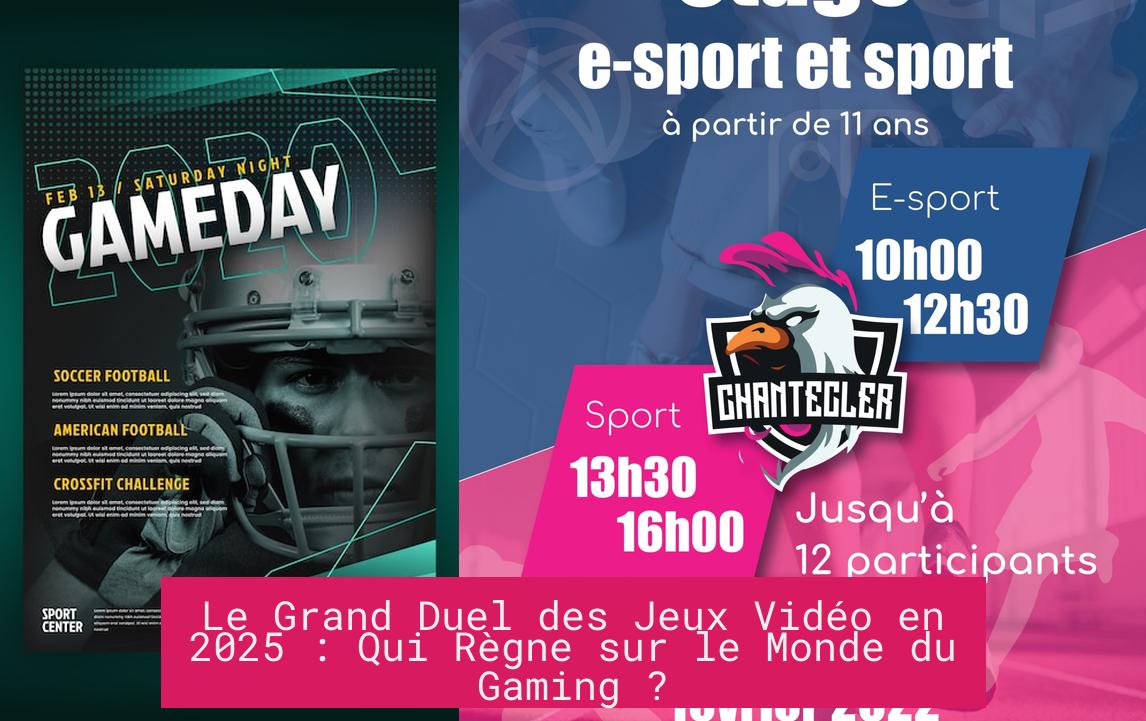 Le Grand Duel des Jeux Vidéo en 2025 : Qui Règne sur le Monde du Gaming ?