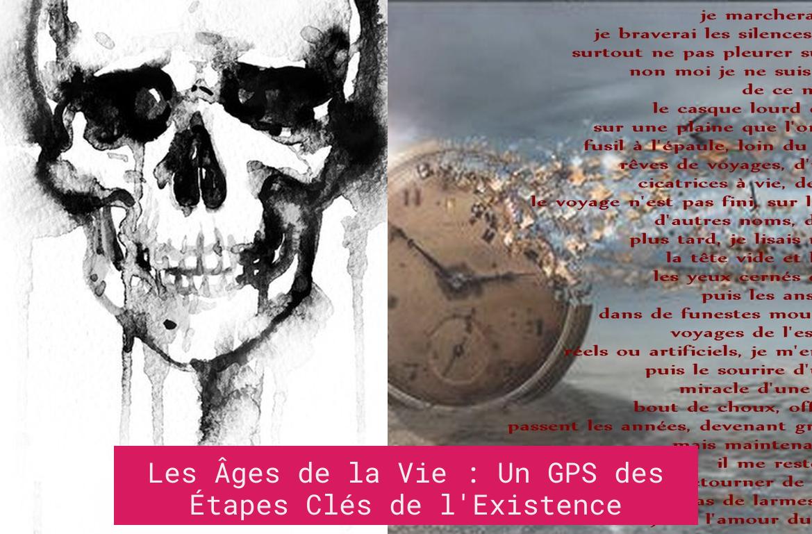 Les Âges de la Vie : Un GPS des Étapes Clés de l'Existence