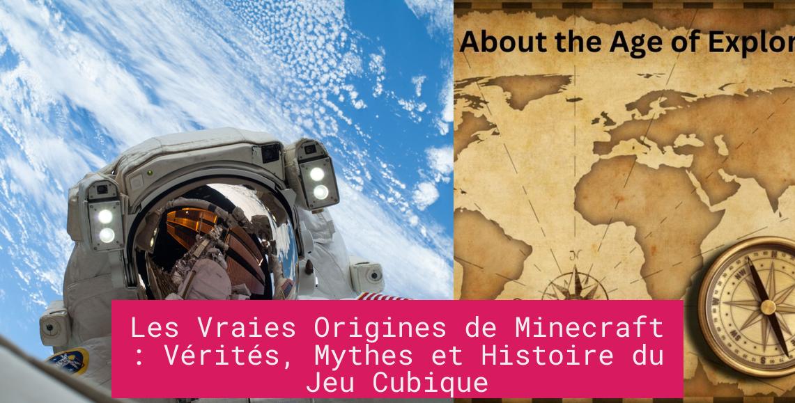 Les Vraies Origines de Minecraft : Vérités, Mythes et Histoire du Jeu Cubique