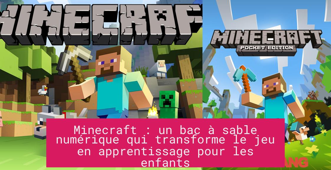 Minecraft : un bac à sable numérique qui transforme le jeu en apprentissage pour les enfants