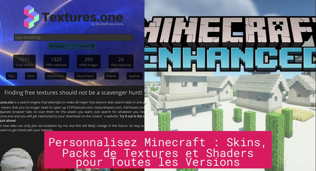 Personnalisez Minecraft : Skins, Packs de Textures et Shaders pour Toutes les Versions