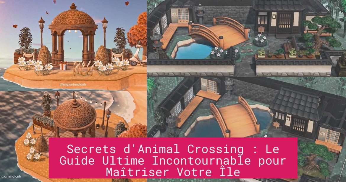 secrets_d_animal_crossing_le_guide_ultime_incontournable_pour_maitriser_votre_ile Secrets d'Animal Crossing : Le Guide Ultime Incontournable pour Maîtriser Votre Île