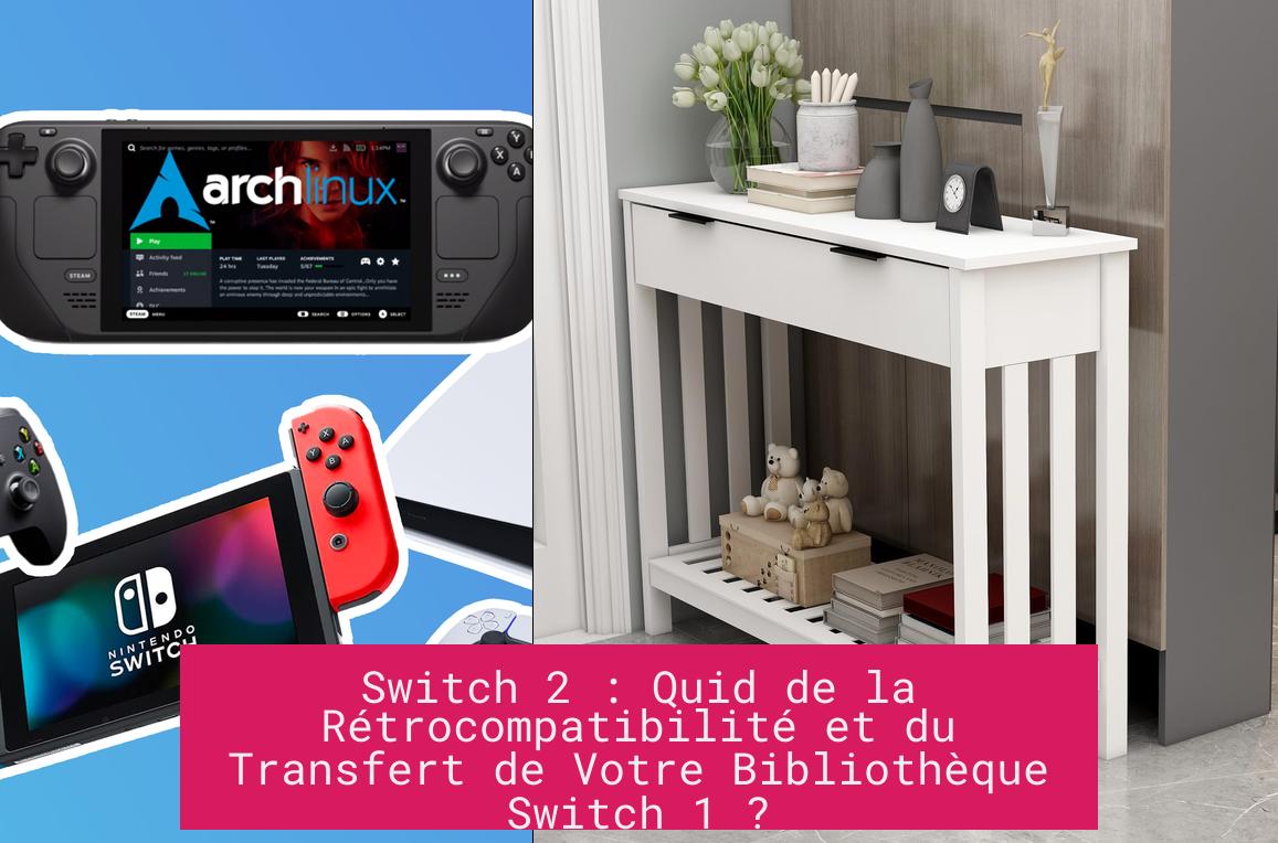 Switch 2 : Quid de la Rétrocompatibilité et du Transfert de Votre Bibliothèque Switch 1 ?